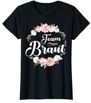 JGA Tshirt Team Braut Team Bride Junggesellenabschied Frauen T-Shirt