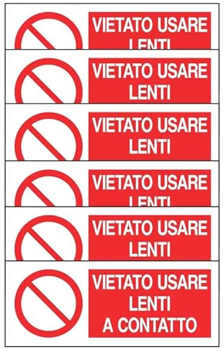 GLOBAL KIT DI 6 ADESIVI UNI - VIETATO USARE LENTI A CONTATTO - Pittogramma ISO 7010 Con Stampa Diretta U.V. (IDEALE ANCHE PER ESTERNO) (30X12 CM)