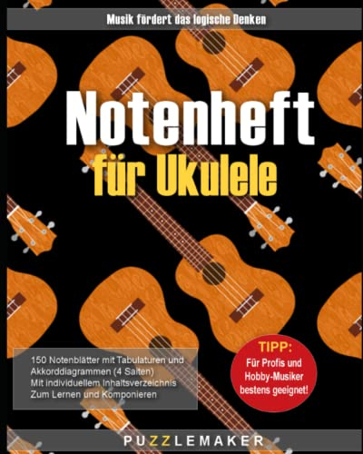 Notenheft für 4-saitige Ukulele: 150 blanko Seiten mit Akkorddiagrammen (4 Saiten) und vierfacher Tabulatur zum Lernen und Dokumentieren