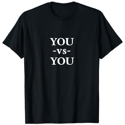 You vs You Sport / Fitness workout Gym - Scritta da donna e da uomo Maglietta