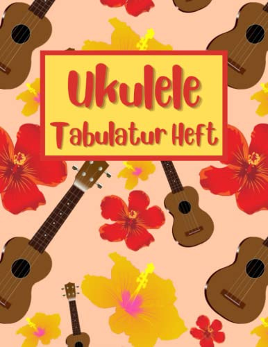 Ukulele Tabulatur Heft: Ukulele Tabulatur Block - Tabulaturheft für Ukulele Spieler - Akkorddiagramme - Notenheft - Grifffelder für Ukulele - Lieder und Akkordbuch