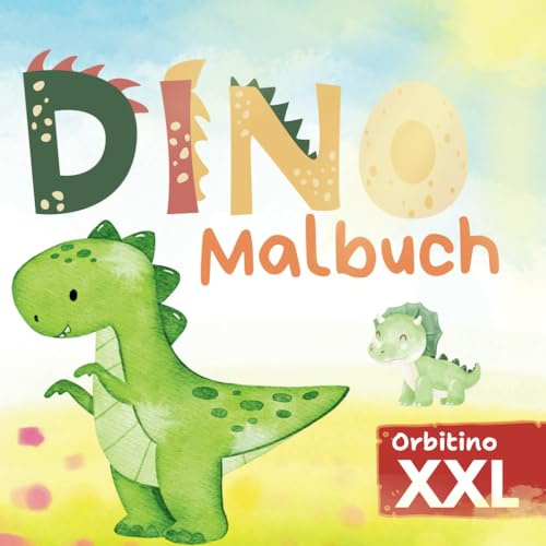 Das Dino-Ausmalbuch für Kinder ab 2 Jahren – XXL Malspaß auf 100 Seiten mit liebevoll gestalteten Motiven, ideal für kleine Hände!: Perfekt für zu ... – großer Dino-Malspaß für kleine Entdecker!