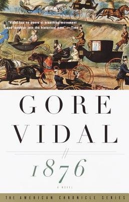 By Gore Vidal ( Author ) [ 1876 American Chronicle By Feb-2000 Paperback