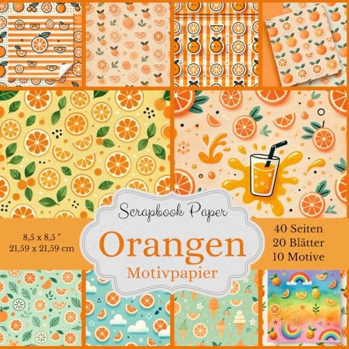 Motivpapier Orangen - Scrapbook-Papier-Kollektion: fruchtig-frisches Bastelpapier mit kleinen Streumustern, Format: Quadratisch, 21,59 x 21,59 cm ... Designs, jeweils 2x, insgesamt 40 Seiten