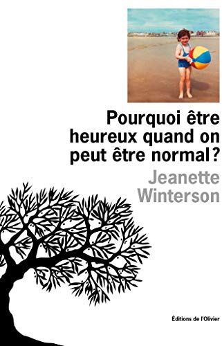 Pourquoi être heureux quand on peut être normal ? (OLIV. LIT.ET)