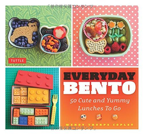 Everyday Bento: 50 Cute and Yummy Lunches to Go