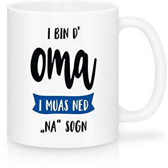 Shirtinator Tasse Geschenk für Oma I Ich Bin Die Oma I Bayerisch Geschenkidee-n Bayern Muttertag Geburtstag Muttertagsgeschenk-e