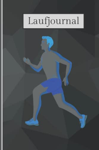 Laufjournal: Das 216-Tage-Lauftagebuch - Trainingstagebuch für Läufer, Laufplaner für 2022, Jogging-Tagebuch, Lauftracker (German Edition)