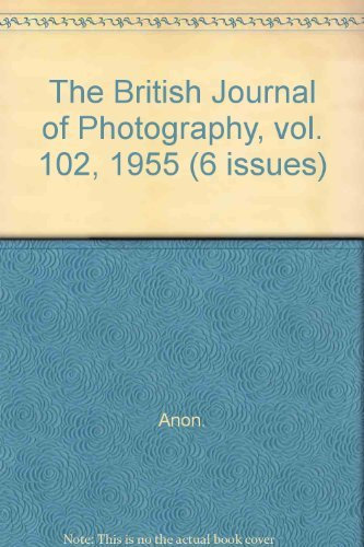 The British Journal of Photography, vol. 102, 1955 (6 issues)