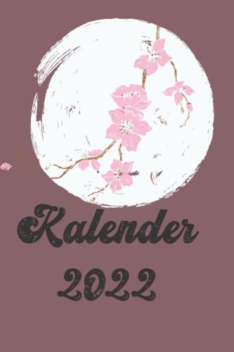 Jahreskalender 2022: familienfreundlich und praktisch ,mit integriertem Wochenplaner, Zielsetzungsseite, Ferienkalender, gesetzliche und regionale ... wunderschönes japanisches Kirschblüten Cover