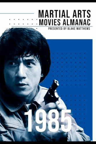 The Martial Arts Movies Almanac - 1985