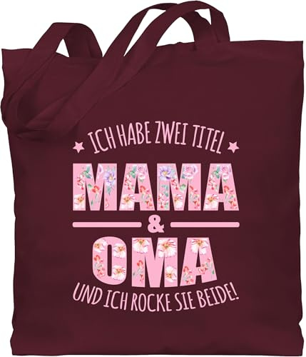 Shirtracer Baumwolltasche - Geschenk - Ich habe zwei Titel: Mama & Oma I Muttertag Omi - Unisize - Bordeauxrot - geschenke für die großeltern bag for grandma omas granny baumwolle