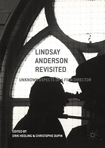 Lindsay Anderson Revisited: Unknown Aspects of a Film Director (English Edition)