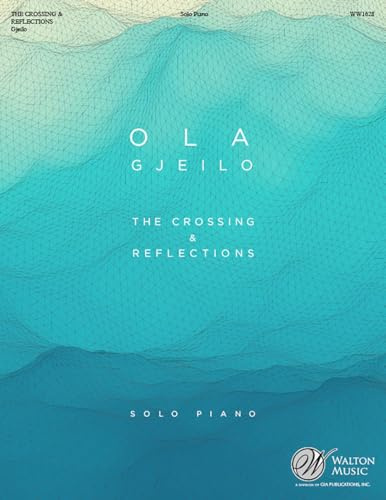 The Crossing and Reflections. Piano Solo.
