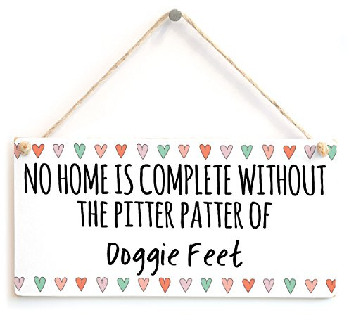 No Home is Complete Without The Pitter Patter of Doggie Feet - Cute and Colourful Little Dog Lover Gift Plaque