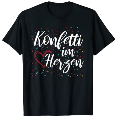 Fasching Karneval Kostüm Party lustig Konfetti im Herzen T-Shirt
