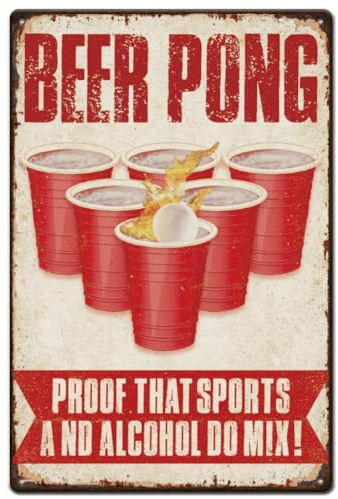SUPERDANT Beer Pong Tin Sign Proof that Sports and Alcohol Do Mix Vintage Metal Signs Funny Wall Art Poster Metal Decor for Bar Garages Gaming Rome Farmhouse Home Fence Room Outside
