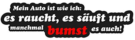 Aufkleber Mein Auto raucht, säuft und bumst ca. 16x4 cm JDM Feinstaub Plakette Fun Lustig Oldschool Stickerbomb