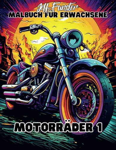 MOTORRÄDER 1 – 50 beeindruckende und detailreiche Malvorlagen für Erwachsene: Entspanne und entdecke die Welt der Motorräder – Von klassischen ... für kreative Köpfe und Motorrad-Liebhaber