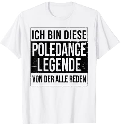 Stangentanz Poledancer Geburtstag geboren Legende Poledance T-Shirt