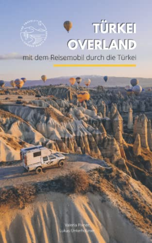TÜRKEI OVERLAND: mit dem Reisemobil durch die Türkei