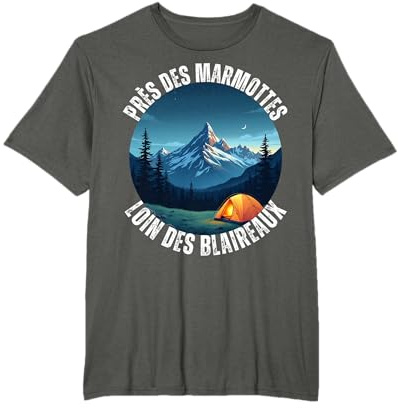 Près Des Marmottes Loin Des Blaireau Camping Montagne Nature T-Shirt
