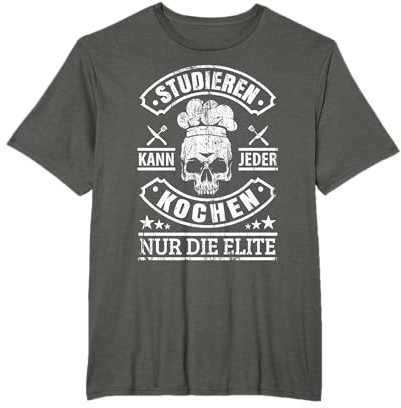 Studieren kann jeder kochen nur die Elite Koch Küche Spruch T-Shirt