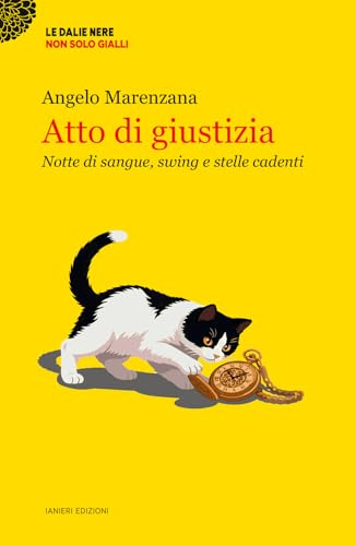 Atto di giustizia. Notte di sangue, swing e stelle cadenti