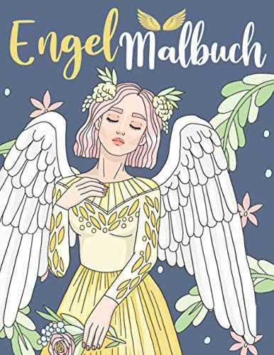 Engel Malbuch: Für Erwachsene, Jugendliche und Kinder +11 Jahre alt | Bezaubernde Weibliche und Männliche Engel zum Ausmalen