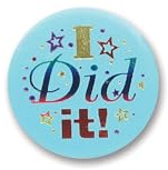 I Did It! Satin Button