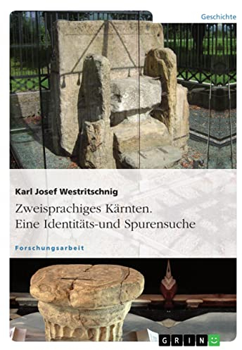 Zweisprachiges Kärnten. Eine Identitäts- und Spurensuche