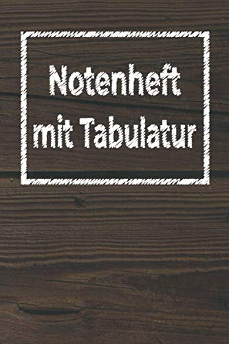 NOTENHEFT mit TABULATUR: DIN A5 Quer für Anfänger und Fortgeschrittene / Blanko NotenBlock / Leere Notenzeilen / Notensystem / für die Schule / Komponist / mit Tabulatur