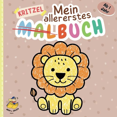 Kritzelbuch ab 1 Jahr: Erstes Malbuch mit 60 großen und einfachen Motive zum Kritzeln & Ausmalen für Kleinkinder ab 1 Jahr I Liebevoll gestaltet I Förderung Kreativität & Motorik