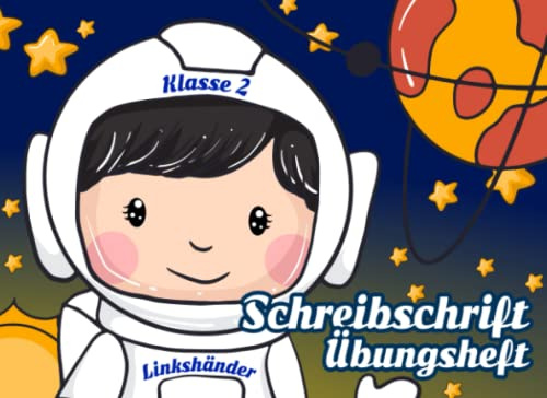 Schreibschrift Übungsheft | Klasse 2 | für Linkshänder | A5 | quer | Motiv Weltall: Schulausgangsschrift SAS schreiben lernen