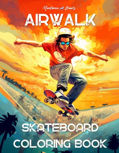 60 Skateboarding Coloring & Activity Pages for Boys | Airwalk | Aerial Skate Tricks | Skateboard Design | Skateboarder Fashion | Skater Word Search | For Kids & Teens | Skateboard Coloring Book