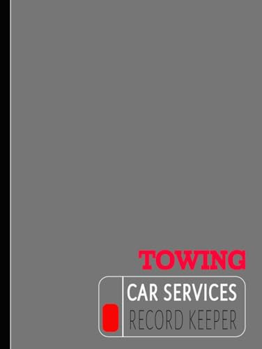 Towing Vehicle Service Log Book: Track & Document Every Job. Ideal for Operators, Fleet Drivers, and Roadside Technicians