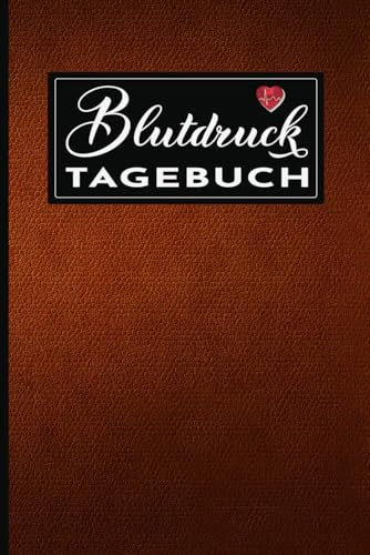Blutdruck Tagebuch: Ideal zur Überwachung Ihrer Blutdruckwerte , Praktisch, Kompakt und Über ein Jahr Nutzbar