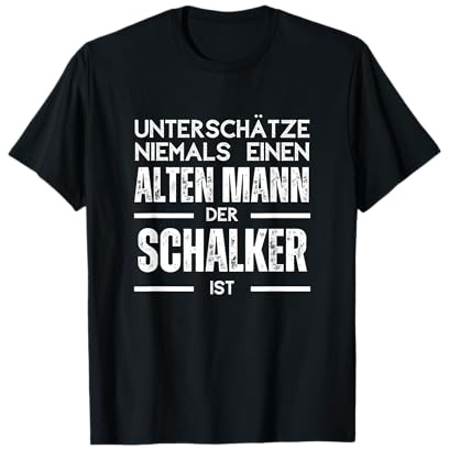 Unterschätze Niemals einen Alten Mann - Schalker T-Shirt