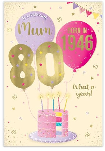 ICG 80th Birthday Card for Mum - Born in 1946 - Age 80 Balloons & Birthday Cake Design - Premium 'Year You Were Born' Greeting Card with Envelope