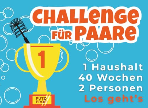 Challenge für Paare - 1 Haushalt, 40 Wochen, 2 Personen: Das lustige Ausfüllbuch – 40 Wochen Haushalt, Spaß und echte Paarzeit!
