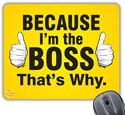 Coralgraph Inc CP097 Because I'm The Boss Novelty Gift Printed PC Laptop Computer Mouse Mat Pad