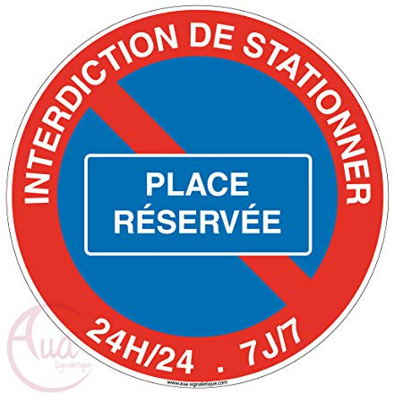 AUA SIGNALETIQUE - Panneau interdiction de stationner place réservée - Ø 130 mm, PVC 1.5mm