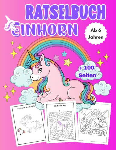 Einhorn Rätselbuch ab 6 Jahre: XXL Vorschule Übungshefte ab 6 Mädchen Einhorn mit Lösungen | Rätsel- und Malbuch | Labyrinthe | Fehler finden | Punkte Verbinden| Sudoku u.v.m