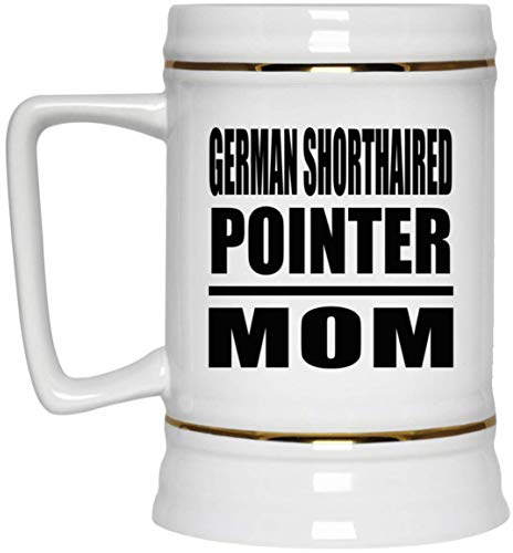 Designsify Gifts, German Shorthaired Pointer Mom, 22oz Beer Stein Ceramic Tankard Mug with Handle for Freezer - for Birthday Anniversary Christmas Mothers Day Fathers Day Party, to Men Women Him Her