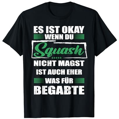 Squash Lustiger Spruch für Mann & Frau T-Shirt
