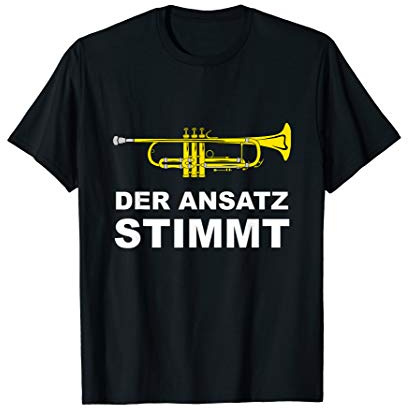 Trompete Der Ansatz Stimmt für Musiker & Orchesterbesetzung T-Shirt