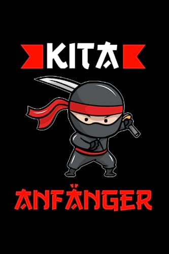 Kita Anfänger: Kita Anfänger & Ninja Notizbuch 6' x 9' Kita-Anfang Schulbeginn Geschenk