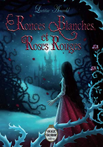 Ronces Blanches et Roses Rouges
