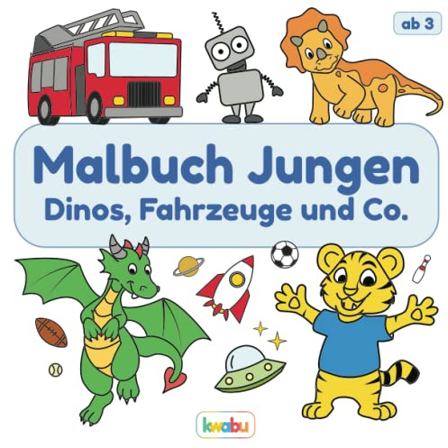 Malbuch Jungen - Dinos, Fahrzeuge und Co.: Für Kinder ab 3 Jahren - Dinosaurier, Autos, Tiere und viele weitere Motive zum Ausmalen und Kritzeln