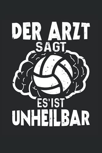 Volleyball ist Unheilbar Notizbuch (liniert) Trainer Lustiges Volleyballer